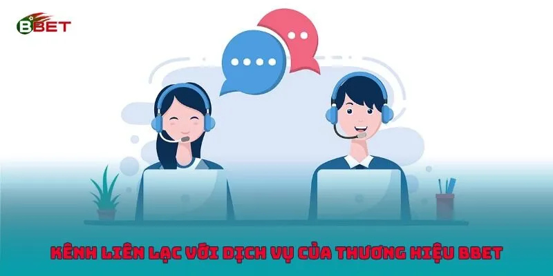 Kênh liên lạc với dịch vụ của thương hiệu BBET