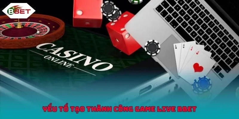 Casino Live tại BBET sở hữu nhiều yếu tố ưu việt