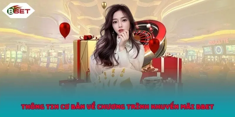 Thông tin cơ bản về chương trình khuyến mãi BBET