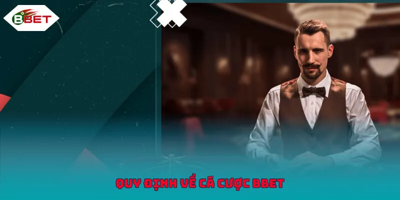 Quy định về cá cược BBET
