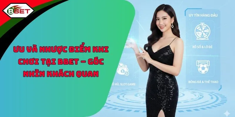 Ưu Nhược Điểm Khi Chơi Tại BBET – Góc Nhìn Khách Quan
